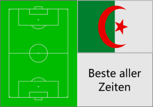 Beste Fußballer Algeriens aller Zeiten